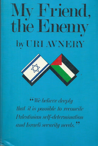 My Friend, The Enemy | Uri Avnery