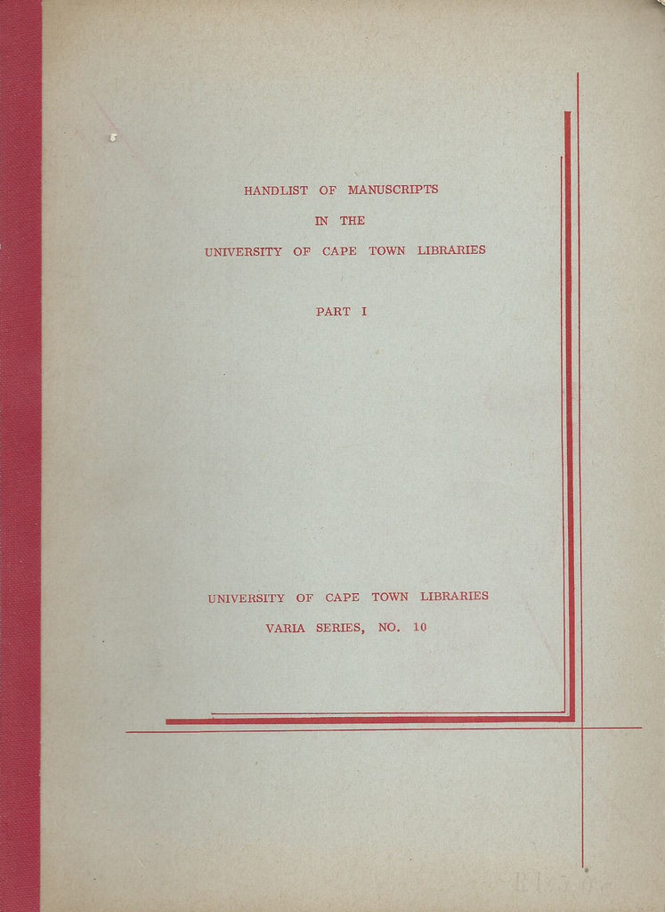 Handlist of Manuscripts in the University of Cape Town Libraries, Part 1 | Gerald D. Quinn & Otto H. Spohr