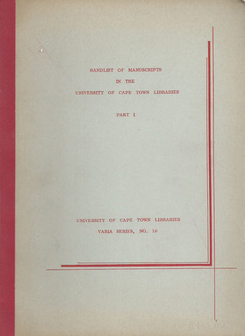 Handlist of Manuscripts in the University of Cape Town Libraries, Part 1 | Gerald D. Quinn & Otto H. Spohr