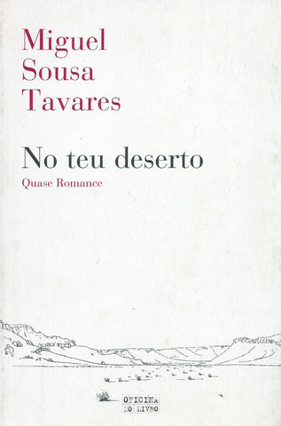 No Teu Deserto: Quase Romance (Portuguese) | Miguel Sousa Tavares