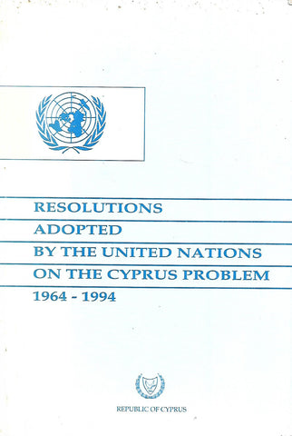 Resolutions Adopted by the United Nations on the Cyprus Problem, 1964-1994