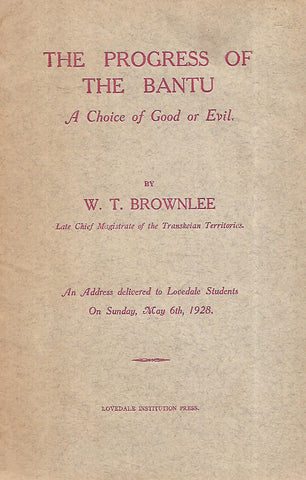 The Progress of the Bantu: A Choice of Good or Evil | W. T. Brownlee