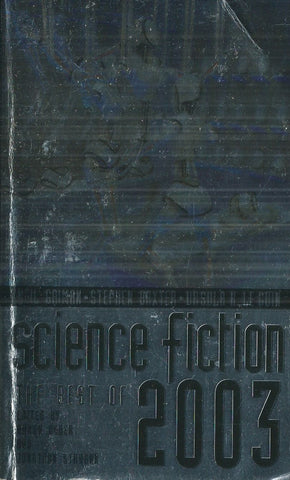 Science Fiction: The Best of 2003 | Karen Haber & Jonathan Strahan (Eds.)