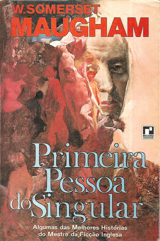 Primeira Pessoa do Singular (Portuguese) | W. Somerset Maugham