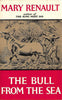 The Bull from the Sea (First Edition, 1962) | Mary Renault