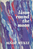 Lasso Round the Moon | Agnar Mykle