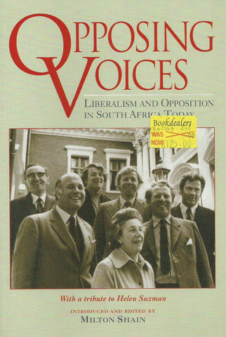 Opposing Voices: Liberalism and Opposition in South Africa Today | Milton Shain (Ed.)