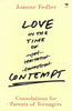 Love in the Time of Contempt: Consolations for Parents of Teenagers (Inscribed by Author) | Joanne Fedler