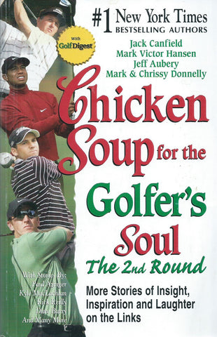 Chicken Soup for the Golfer's Soul: The 2nd Round | Jack Canfield, et al.