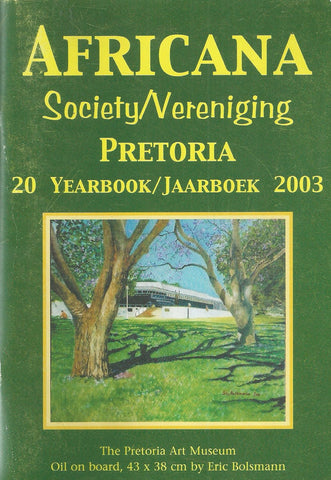 Africana Society/Vereniging Pretoria: 20 Yearbook/Jaarboek, 2003