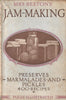 Mrs. Beeton's Jam-Making, Including Preserves, Marmalades, Pickels and Home-Made Wines