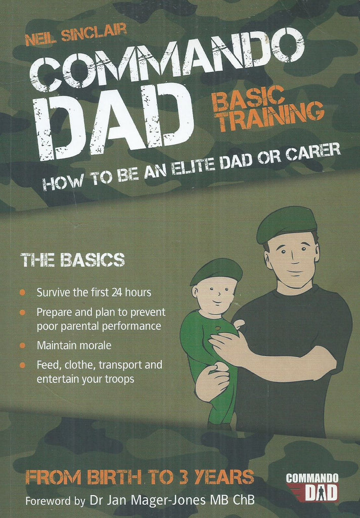 Commando Dad: How to Be an Elite Dad or Carer | Neil Sinclair
