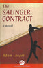 The Salinger Contract (Uncorrected Proof Copy) | Adam Langer