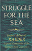 Struggle for the Sea | Grand Admiral Erich Raeder