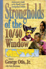 Strongholds of the 10/40 Window: Intercessor's Guide to the World's Least Evangelized Nations | George Otis, Jr.