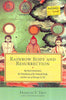 Rainbow Body and Ressurection: Spiritual Attainment, the Dissolution of the Material Body, and the Case of Khenpo A Cho | Francis V. Tiso