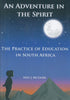 An Adventure in the Spirit: The Practice of Education in South Africa (Inscribed by Author) | Neil J. McGurk