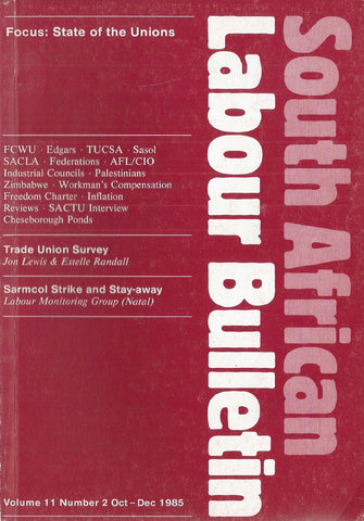 South African Labour Bulletin (Vol. 11, No. 2, Oct-Dec 1985)