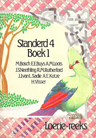 Standerd 4, Boek 1 (Afrikaans, Loerie Reeks) | M. Bosch, et al.