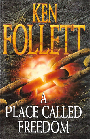 A Place Called Freedom (Inscribed by Author) | Ken Follett