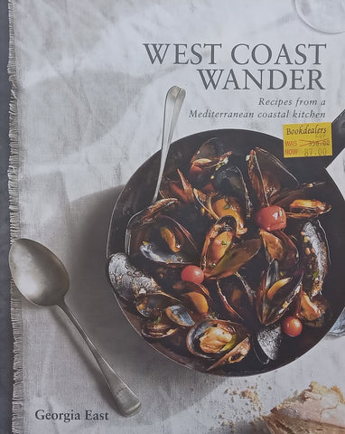 West Coast Wanderer: Recipes from a Mediterranean Kitchen | Georgia East