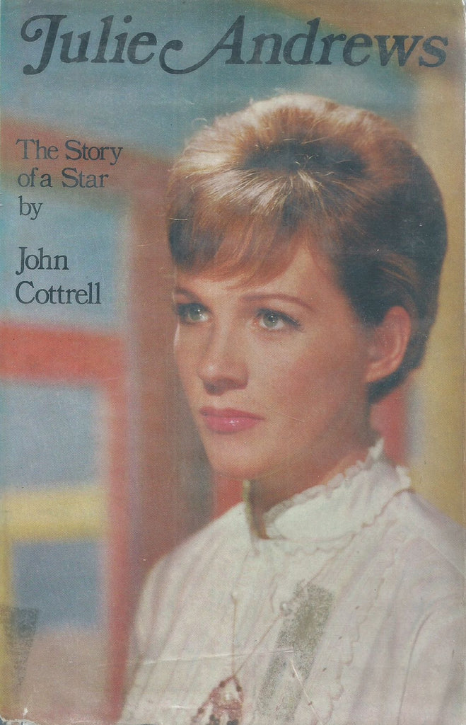 Julie Andrews: The Story of a Star | John Cottrell