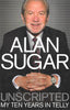 Unscripted: My Ten Years in Telly | Allan Sugar