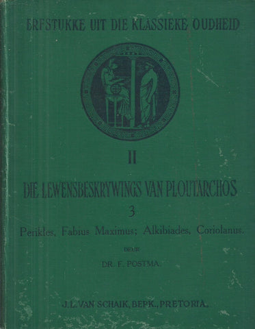 Die Lewensbeskywings van Ploutarchos, Vol. 3 (Publsihed 1927, Afrikaans) | Dr. F. Postma