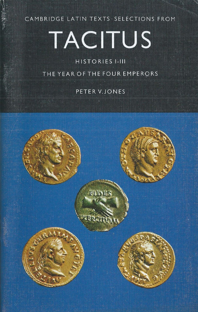Selections from Tacitus: Histories I-III, The Year of the Four Emperors (Latin) | Tacitus
