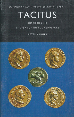 Selections from Tacitus: Histories I-III, The Year of the Four Emperors (Latin) | Tacitus