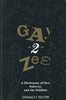 Gay 2 Zee: A Dictionary of Sex, Subtext, and the Sublime | Donald F. Reuter