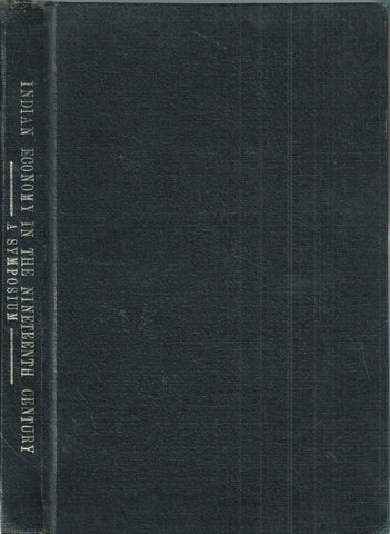 Indian Economy in the Nineteenth Century: A Symposium | Morris D. Morris, et al.