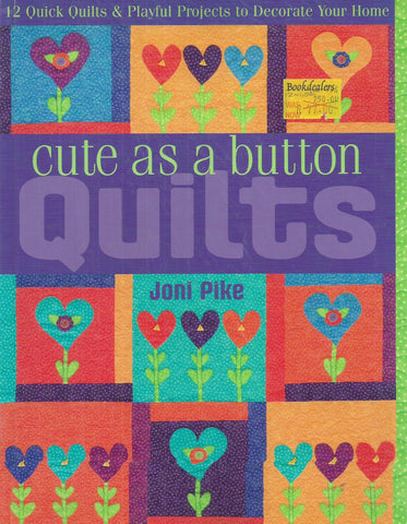 Cute as a Button Quilts | Joni Pike