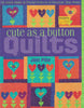 Cute as a Button Quilts | Joni Pike