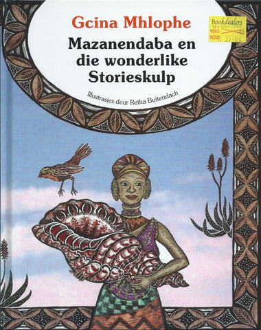 Mazanendaba en die Wonderlike Storieskulp | Gcina Mhlophe