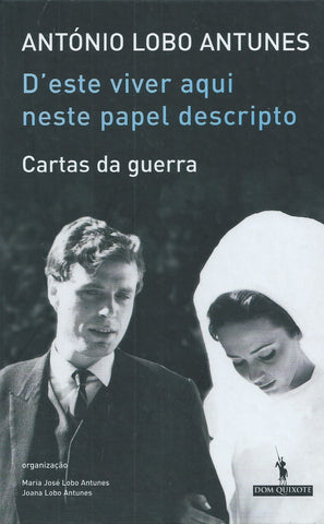 D'Este Viver Aqui Neste Papel Descripto: Cartas da Guerra (Portuguese) | Antonio Lobo Antunes