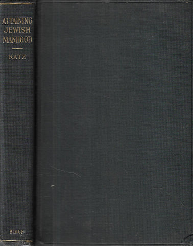 Attaining Jewish Manhood: Bar-Mitzvah Addresses | Rabbi Jacob Katz
