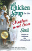 Chicken Soup for the Mother and Son Soul | Jack Canfield, et al.