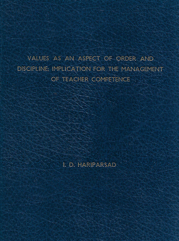 Values as an Aspect of Order and Discipline: Implication for the Management of Teacher Competence | I. D. Hariparsad