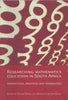 Researching Mathematics Education in South Africa: Perspectives, Practices and Possibilities | Renuka Vithal, et al. (Eds.)