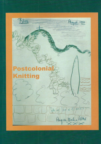 Postcolonial Knitting: The Art of Jacqueline Bardolph | Richard Corballis & Andre Viola (Eds.)
