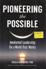Pioneering the Possible: Awakened Leadership for a World that Works | Scilla Elworthy