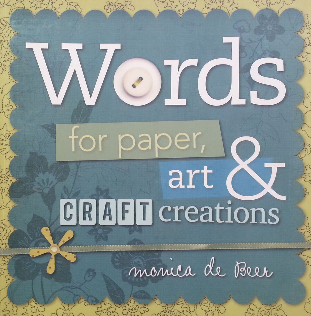 Words for Paper, Art & Craft Creations | Monica de Beer