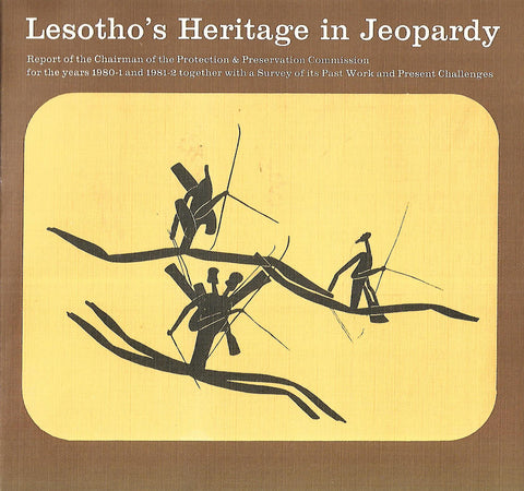 Lesotho's Heritage in Jeoparday: Report of the Chairman of the Protection & Preservation Commission