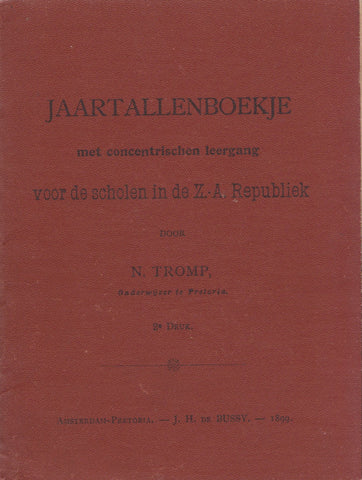 Jaartallenboekje met Concentrischen Leergang voor de Scholen in de Z. A. Republiek (Published 1899)