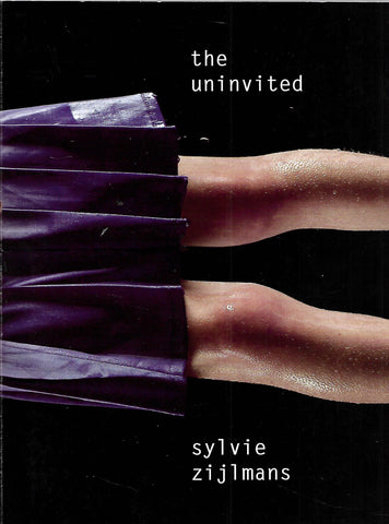 Sylvie Zijlmans: The Uninvited (Inscribed by Sylvie Zijlmans)