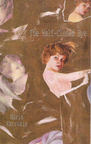 The Half-Closed Eye (Inscribed by Author) | Maria Katrakis