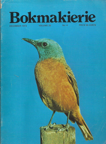 Bokmakierie: General Interest Magazine of the SA Ornithological Society (Vol. 25, No. 4, December 1973)