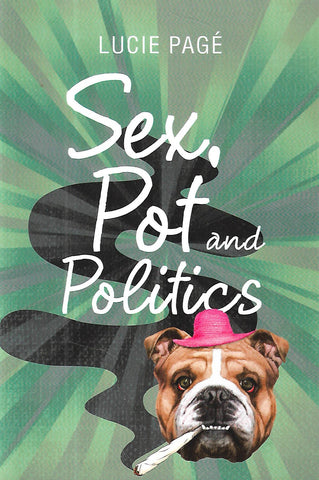 Sex, Pot and Politics (Inscribed by Author) | Lucie Page