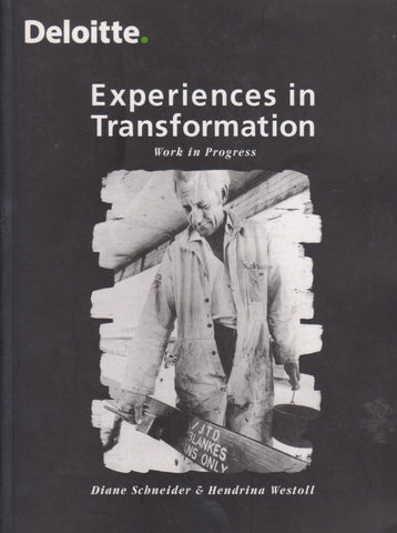 Experiences in Transformation: Work in Progress | Diane Schneider & Hendrina Westoll